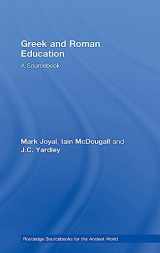 9780415338066-0415338069-Greek and Roman Education: A Sourcebook (Routledge Sourcebooks for the Ancient World)