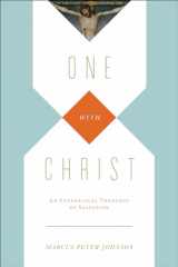 9781433531491-1433531496-One with Christ: An Evangelical Theology of Salvation
