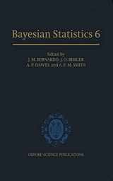 9780198504856-0198504853-Bayesian Statistics 6: Proceedings of the Sixth Valencia International Meeting (Oxford Science Publications)