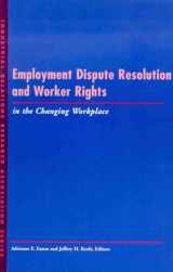 9780913447772-0913447773-Employment Dispute Resolution and Worker Rights in the Changing Workplace (LERA Research Volume)