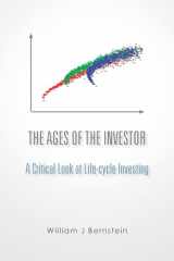 9781478227137-1478227133-The Ages of the Investor: A Critical Look at Life-cycle Investing (Investing for Adults; [Book 1])