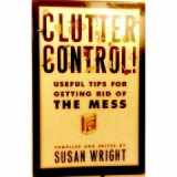 9780760710739-0760710732-Clutter Control: Useful Tips for Getting Rid of the Mess