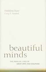 9780674027817-0674027817-Beautiful Minds: The Parallel Lives of Great Apes and Dolphins