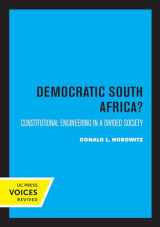 9780520328877-0520328876-Democratic South Africa?: Constitutional Engineering in a Divided Society (Perspectives on Southern Africa) (Volume 46)