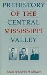 9780817308070-0817308075-Prehistory of the Central Mississippi Valley