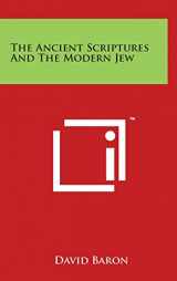 9781497835610-1497835615-The Ancient Scriptures and the Modern Jew