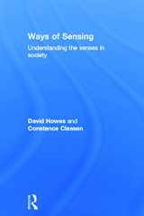 9780415697149-041569714X-Ways of Sensing: Understanding the Senses In Society