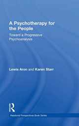 9780415529983-0415529980-A Psychotherapy for the People: Toward a Progressive Psychoanalysis (Relational Perspectives Book Series)