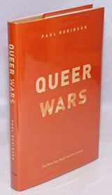 9780226722009-0226722007-Queer Wars: The New Gay Right and Its Critics