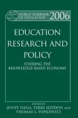 9780415359344-0415359341-World Yearbook of Education 2006: Education, Research and Policy: Steering the Knowledge-Based Economy