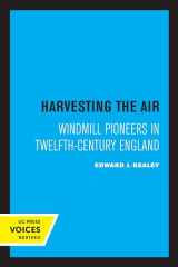 9780520329249-0520329244-Harvesting the Air: Windmill Pioneers in Twelfth-Century England