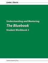 9781611635898-1611635896-Understanding and Mastering The Bluebook Student Workbook 3