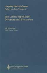 9780802042019-0802042015-East Asian Capitalism: Diversity and Dynamism (HSBC Bank Canada Papers on Asia)