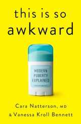9780593580950-0593580958-This Is So Awkward: Modern Puberty Explained
