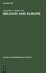 9789027975614-9027975612-Belgium and Europe: A Study in Small Power Diplomacy (Issues in Contemporary Politics, 3)