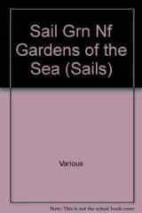 9780763560416-0763560413-Gardens of the Sea (Sails Literacy)
