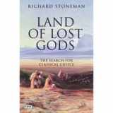 9780806120522-0806120525-Land of Lost Gods: The Search for Classical Greece