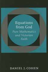 9780801885532-0801885531-Equations from God: Pure Mathematics and Victorian Faith (Johns Hopkins Studies in the History of Mathematics)