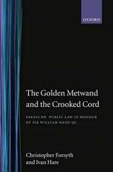 9780198264699-0198264690-The Golden Metwand and the Crooked Cord: Essays in Honour of Sir William Wade