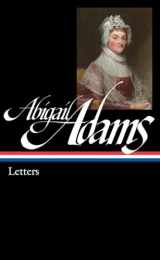 9781598534658-1598534653-Abigail Adams: Letters (LOA #275) (Library of America Adams Family Collection)