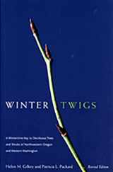 9780870715303-0870715305-Winter Twigs, Revised Edition: A Wintertime Key to Deciduous Trees and Shrubs of Northwestern Oregon and Western Washington