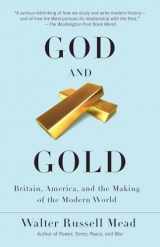 9780375713736-0375713735-God and Gold: Britain, America, and the Making of the Modern World