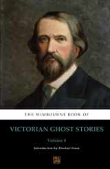 9781838268909-1838268901-The Wimbourne Book of Victorian Ghost Stories: Volume 8
