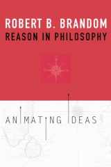 9780674725836-0674725832-Reason in Philosophy: Animating Ideas