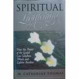 9780884949824-0884949826-Spiritual Lightening: How the Power of the Gospel Can Enlighten Minds and Lighten Burdens