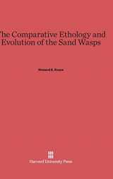 9780674333352-0674333357-The Comparative Ethology and Evolution of the Sand Wasps