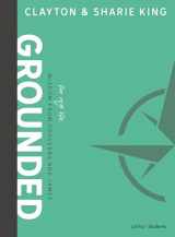 9781430064572-1430064579-Grounded - Teen Bible Study Book: Wisdom for Real Life from Proverbs and James