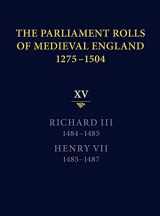 9781843837770-1843837773-The Parliament Rolls of Medieval England, 1275-1504: XV: Richard III. 1484-1485 & Henry VII. 1485-1487