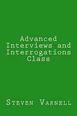 9780985382179-0985382171-Advanced Interviews and Interrogations Class