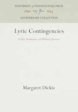 9780812230772-0812230779-Lyric Contingencies: Emily Dickinson and Wallace Stevens (Anniversary Collection)