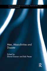 9781138324602-1138324604-Men, Masculinities and Disaster (Routledge Studies in Hazards, Disaster Risk and Climate Change)