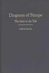 9780313306723-0313306729-Diogenes of Sinope: The Man in the Tub (Contributions in Philosophy)