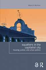 9781138856950-1138856959-Squatters in the Capitalist City: Housing, Justice, and Urban Politics (Housing and Society Series)