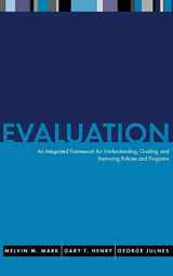 9780787948023-0787948020-Evaluation: An Integrated Framework for Understanding, Guiding, and Improving Policies and Programs