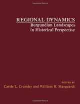 9780121983802-0121983803-Regional Dynamics: Burgundian Landscapes in Historical Perspective