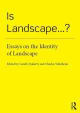 9781138018440-1138018449-Is Landscape... ?: Essays on the Identity of Landscape