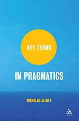 9781847063786-1847063780-Key Terms in Pragmatics