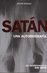 9781733430364-1733430369-Satán: Una Autobiografía I Satan: An Autobiography from the Teachings of Rav Berg