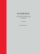 9781531007034-1531007031-Evidence: A Context and Practice Casebook (Context and Practice Series)