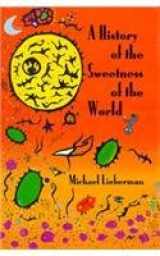 9781881515067-1881515060-A History of the Sweetness of the World: Poems (The Texas Review Southern and Southwestern Poets Breakthrough Series)