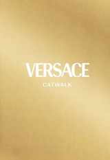 9780300258929-0300258925-Versace: The Complete Collections (Catwalk)