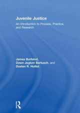 9781138843219-1138843210-Juvenile Justice: An Introduction to Process, Practice, and Research