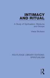 9780367338084-0367338084-Intimacy and Ritual: A Study of Spiritualism, Medium and Groups (Routledge Library Editions: Spiritualism)