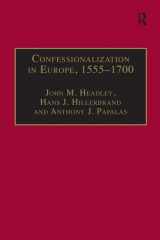9780754637448-0754637441-Confessionalization in Europe, 1555–1700: Essays in Honor and Memory of Bodo Nischan