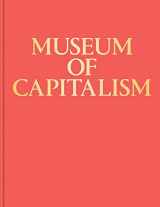 9781941753156-1941753159-Museum of Capitalism (INVENTORY PRESS)
