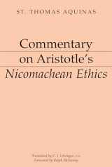 9781883357511-1883357519-Commentary on Aristotle's Nicomachean Ethics [Aristotelian Commentary Series]